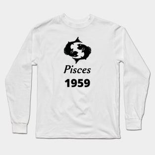 Black Zodiac Birthday Pisces 1959 Long Sleeve T-Shirt